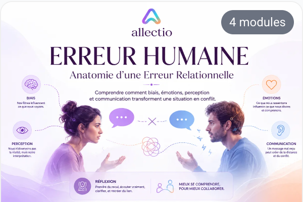 Visuel du parcours gratuit Allectio Erreur humaine, anatomie d’une erreur relationnelle, 4 modules