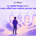 Le capital temps (04/15) — Un cerveau calibré pour explorer, pas pour capitaliser