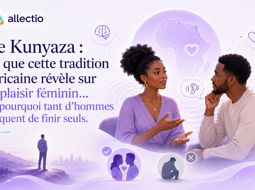 Le Kunyaza : ce que cette tradition africaine révèle sur le plaisir féminin… et pourquoi tant d'hommes risq…