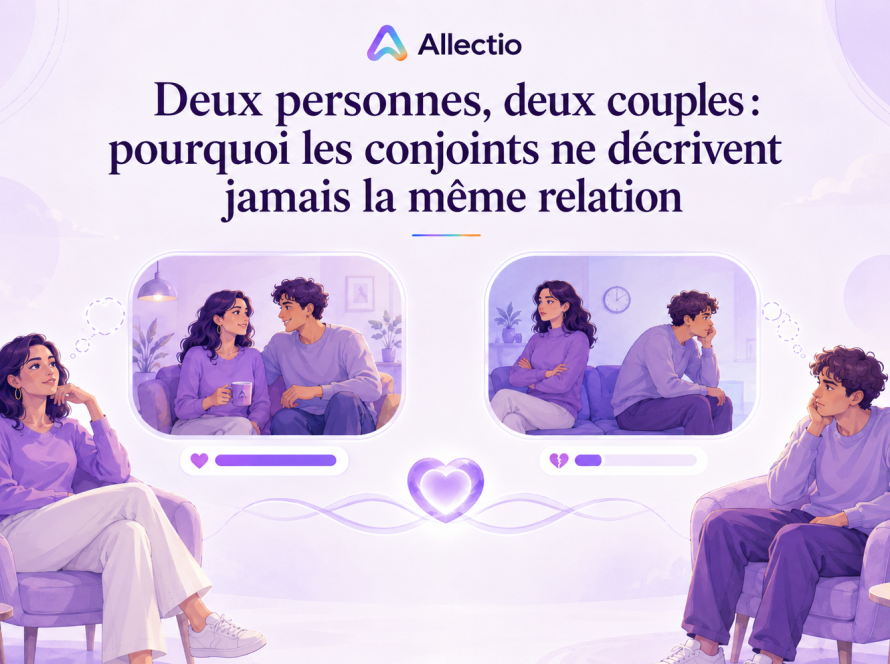 Deux personnes, deux couples : pourquoi les conjoints ne décrivent jamais la même relation